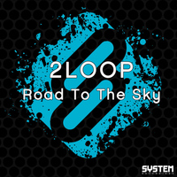 2Loop - Road To The Sky - Single