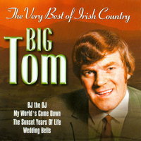 Big Tom & The Mainliners - The Very Best of Irish Country
