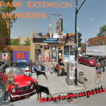 mario pompetti - Park Extension Memories