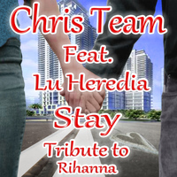 Chris Team - Stay (Tribute to Rihanna)