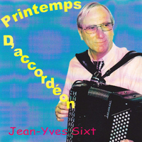 Jean-Yves Sixt - Printemps d'accordéon