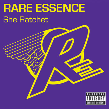 Rare Essence - She Ratchet (Explicit)