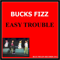 Bucks Fizz - Easy Trouble