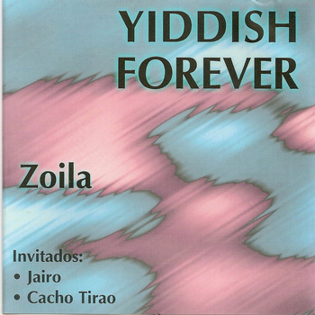 Zoila - Yiddish Forever