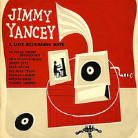 Jimmy Yancey - A Lost Recording Date (Remastered)