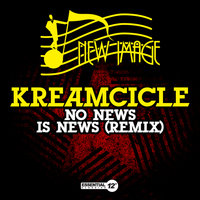 Kreamcicle - No News Is News (Remix)