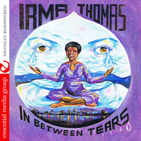 Irma Thomas - In Between Tears (Digitally Remastered)