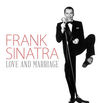 Frank Sinatra - Love and Marriage