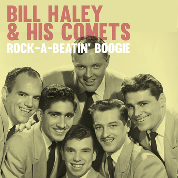 Bill Haley & His Comets - Rock-a-Beatin' Boogie