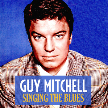 Guy Mitchell - Singing the Blues