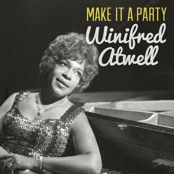 Winifred Atwell - Make It a Party