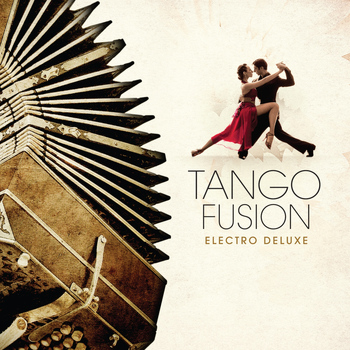 Various Artists - Tango Fusion - Electro Deluxe