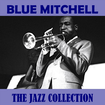 Blue Mitchell - The Jazz Collection