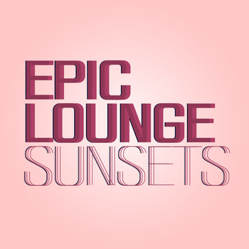 Epic Lounge - Sunsets