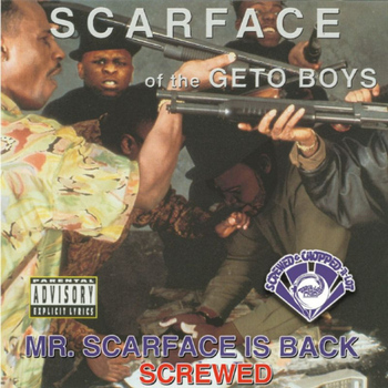 Scarface - Mr. Scarface Is Back (Screwed) (Explicit)