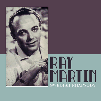 Ray Martin - Swedish Rhapsody