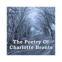 Charlotte Bronte - The Poetry of Charlotte Bronte