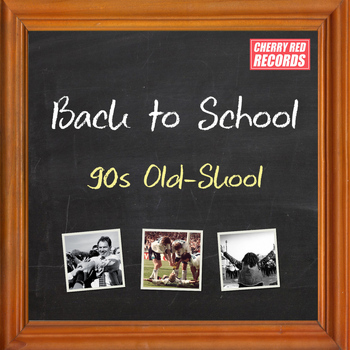 Various Artists - Back to School: 90s Old-Skool (Explicit)
