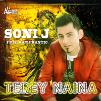 Soni-J - Terey Naina (feat. Kam Frantic)