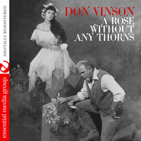Don Vinson - A Rose Without Any Thorns (Digitally Remastered)