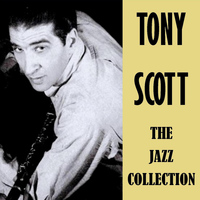 Tony Scott - The Jazz Collection