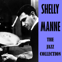 Shelly Manne - The Jazz Collection