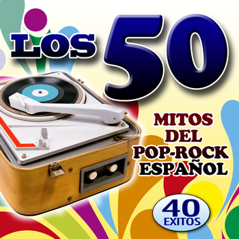 Varios Artistas - Los 50. Mitos del Pop-Rock en Español
