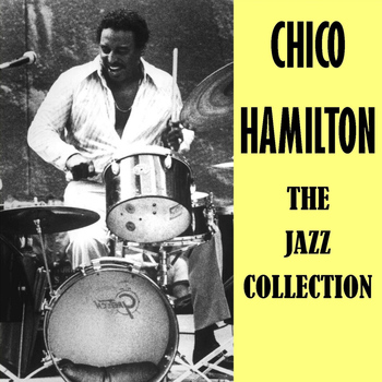 Chico Hamilton - The Jazz Collection