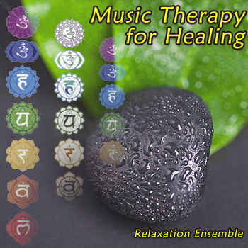 Relaxation Ensemble - Music Therapy for Healing