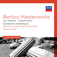 Orchestre Symphonique De Montréal, Charles Dutoit - Berlioz Masterworks