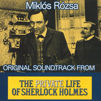 Miklós Rózsa - The Private Life of Sherlock Holmes
