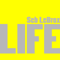 Seb LeBrox - Life