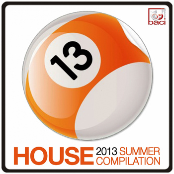 Various Artists - House 2013 Summer Compilation