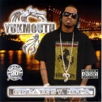 Yukmouth - Greatest Hits (Explicit)