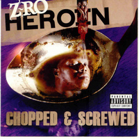 Z-RO - Heroin (Screwed) (Explicit)