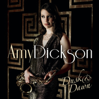 Amy Dickson - Dusk & Dawn (Special Edition)