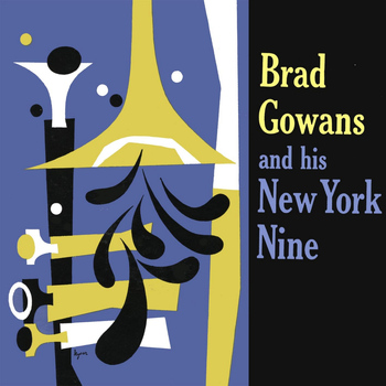 Joe Bushkin - Brad Gowans and His New York Nine (Remastered)