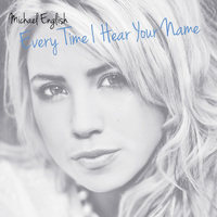 Michael English - Every Time I Hear Your Name