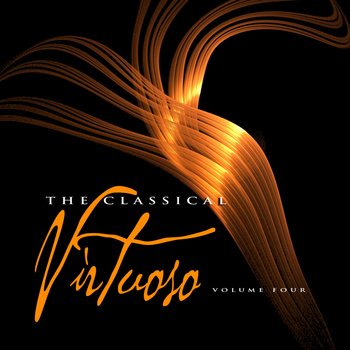 Various Artists - The Classical Virtuoso, Vol. 4
