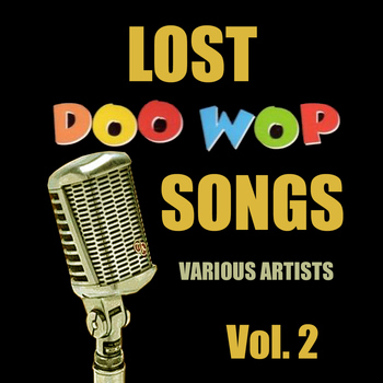 Various Artists - Lost Doo Wop Songs, Vol. 2