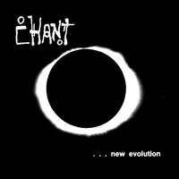 CHANT - New Evolution