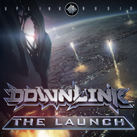 Downlink - The Launch