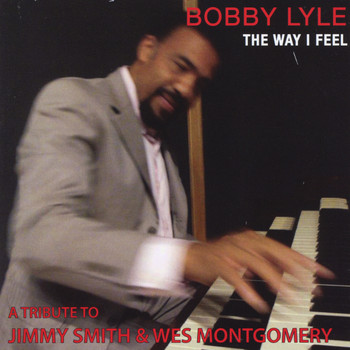 Bobby Lyle - The Way I Feel