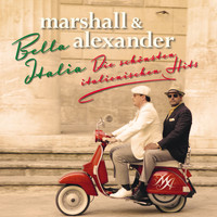 Marshall & Alexander - Bella italia - Die schönsten italienischen Hits