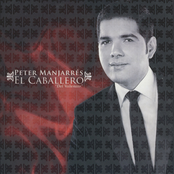 Peter Manjarrés - El Caballero Del Vallenato