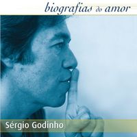 Sérgio Godinho - Biografias Do Amor