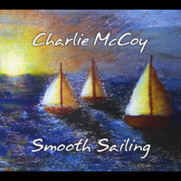 Charlie McCoy - Smooth Sailing