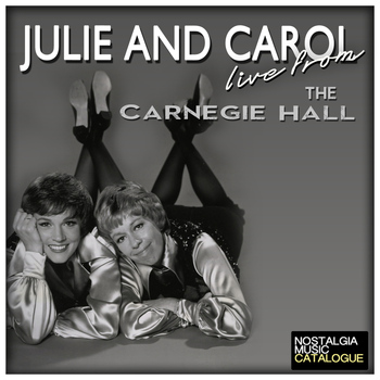 Julie Andrews - Julie and Carol Live from the Carnegie Hall