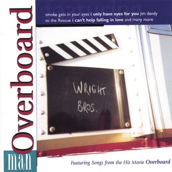 The Wright Brothers - Man Overboard