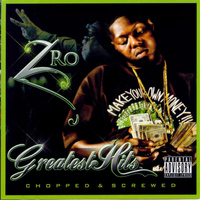 Z-RO - Greatest Hits (Screwed) (Explicit)